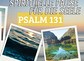 Psalm 131: Der Frieden in Gott (Ein Wallfahrtslied)