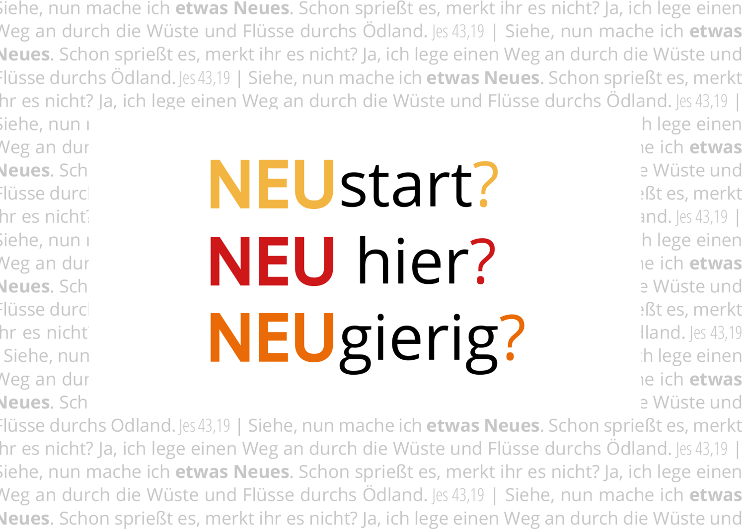 NEU hier? NEUgierig? NEUstart?
