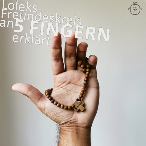 LOLEKs Freundeskreis an 5 Fingern erklärt