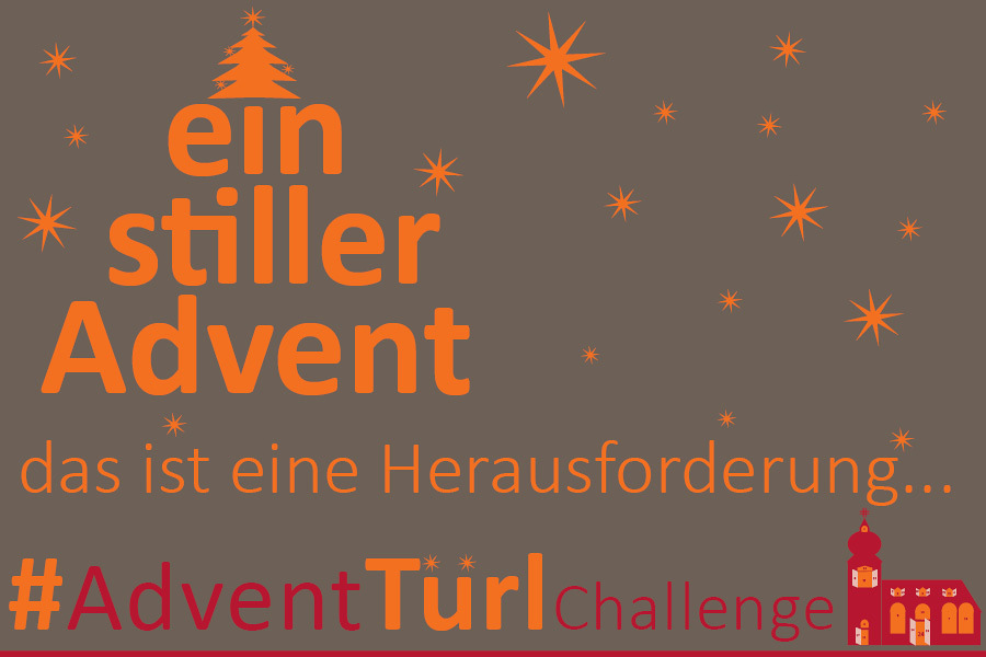 Herausforderung: stiller Advent
