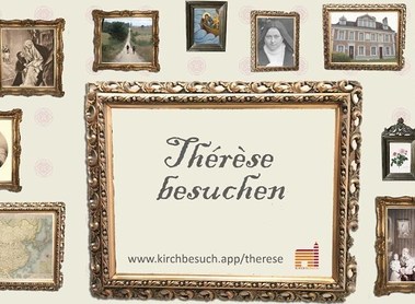  Therese von Lisieux mit Kirchbesuch.App besuchen