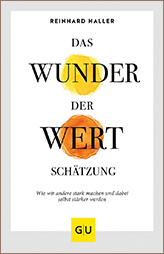 Das Wunder der Wertschätzung / GRÄFE UND UNZER Verlag GmbH