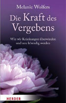 Die Kraft des Vergebens / Verlag Herder