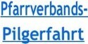 Pfarrverband Pilgerfahrt