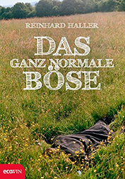 Das ganz normale Böse / Ecowin Verlag