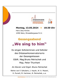 'We sing to him', P. Thunhart + B. Petrischek, 13.05.2024