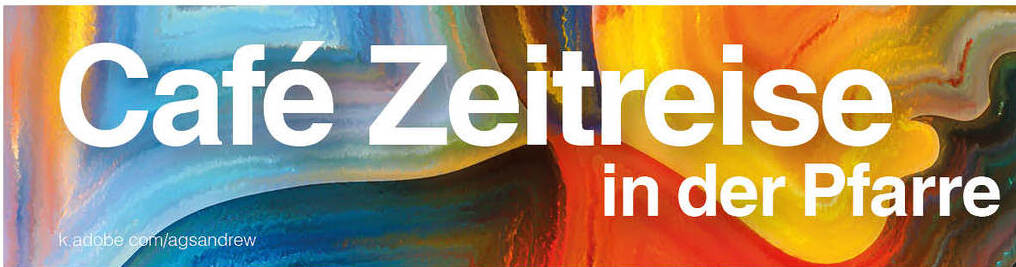Café Zeitreise in der Pfarre Herzlich willkommen